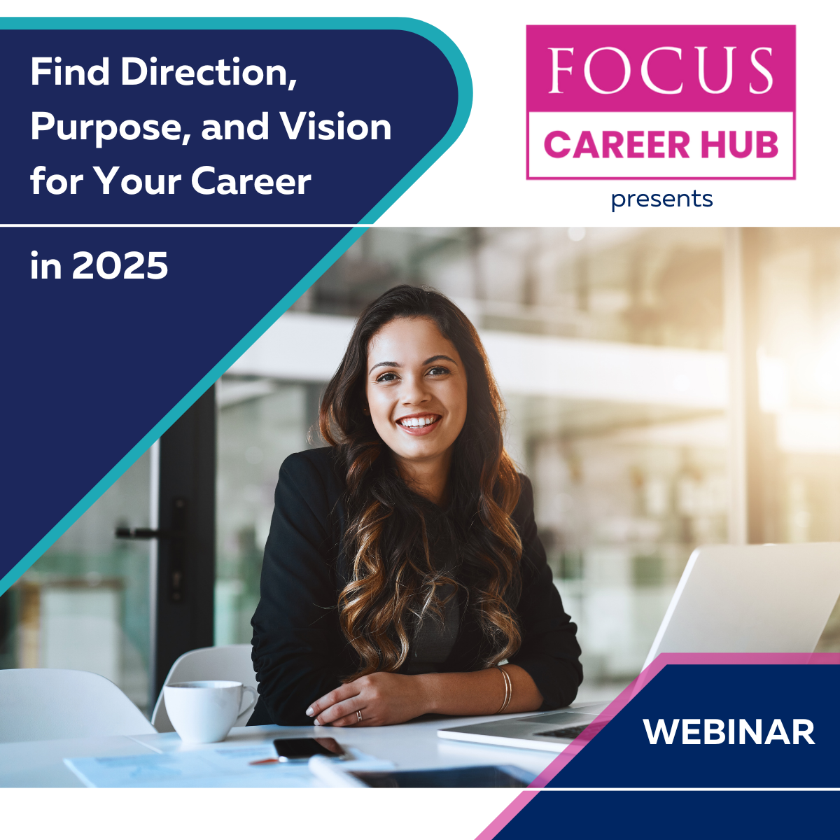 Career Webinar 2025 - Find Direction, Purpose, and Vision for Your Career